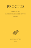 Commentaire sur le Parménide de Platon, t. VII, livre 7 [édition bilingue]